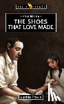 Travis, Lucille - Paul Brand: The Shoes That Love Made