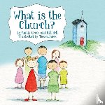 Groce, Mandy, Bell, Bill - What is the Church?