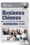 Yinghong, Huang - Business Chinese: 20 Essential Topics Workbook