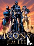 Lee, Jim, Baker, Bill - Icons: The DC Comics and Wildstorm Art of Jim Lee
