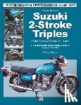 Burns, Ricky - How to Restore Suzuki 2-Stroke Triples Gt350, Gt550 & Gt750 1971 to 1978