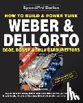 Hammill, Des - How to Build & Power Tune Weber & Dellorto Dcoe, Dco/Sp & Dhla Carburettors 3rd Edition