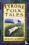 McBride, Doreen - Tyrone Folk Tales