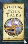 Farrell, Anne - Waterford Folk Tales
