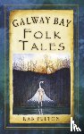 Swannock Fulton, Rab - Galway Bay Folk Tales
