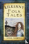 Farrell, Anne - Kilkenny Folk Tales