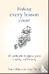 Allison, Shaun, Tharby, Andy - Making Every Lesson Count
