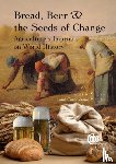 Sinclair, Thomas (University of Florida, Sinclair, Carol (Independent Researcher - Bread, Beer and the Seeds of Change