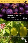 Paull, Robert E (University of Hawaii at Manoa, Duarte, Odilo (Escuela Agricola Panamericana – El Zamorano - Tropical Fruits, Volume 2