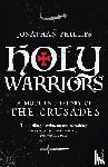 Phillips, Jonathan - Holy Warriors
