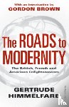 Himmelfarb, Gertrude - The Roads to Modernity