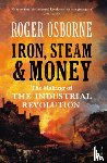 Osborne, Roger - Iron, Steam & Money