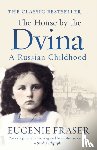 Fraser, Eugenie - The House by the Dvina