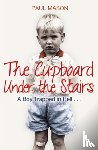 Mason, Paul - The Cupboard Under the Stairs