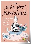 Ford, Sarah - The Little Book of Mumfulness