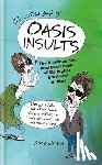 James, Jake - The Little Book of Oasis Insults