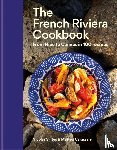 Sintes, Nicolas - The French Riviera Cookbook