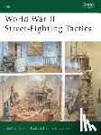 Bull, Stephen - World War II Street Fighting Tactics