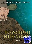 Turnbull, Stephen (Author) - Toyotomi Hideyoshi - Leadership, Strategy, Conflict