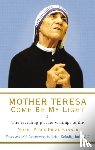 Kolodiejchuk, Brian, Teresa, Mother - Mother Teresa: Come Be My Light