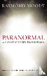 Moody, Dr Raymond - Paranormal