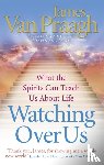 Van Praagh, James - Watching Over Us