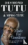 Tutu, Desmond, Tutu, Mpho - Made For Goodness