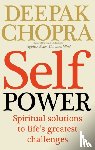 Chopra, Dr Deepak - Self Power