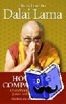Lama, Dalai - How To Be Compassionate