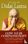 Lama, Dalai - How To Be Compassionate