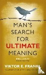 Frankl, Viktor E - Man's Search for Ultimate Meaning