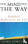 Sumedho, Ajahn - The Mind And The Way