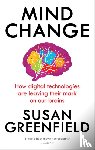Greenfield, Susan - Mind Change