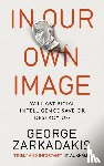 Zarkadakis, George - In Our Own Image
