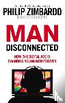 Zimbardo, Philip, Coulombe, Nikita D. - Man Disconnected