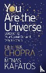 Chopra, Dr Deepak, Kafatos, Menas - You Are the Universe