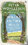 Wohlleben, Peter - Walks in the Wild
