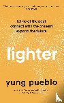 Pueblo, Yung - Lighter