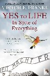 Frankl, Viktor E - Yes To Life In Spite of Everything