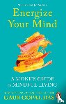 Das, Gaur Gopal - Energize Your Mind