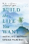 Winfrey, Oprah, Brooks, Arthur C. - Build the Life You Want