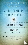 Frankl, Viktor E - Embracing Hope