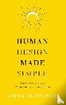 Dunwoody, Emma - Human Design Made Simple