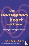 Brach, Tara - The Courageous Heart Workbook