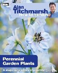 Titchmarsh, Alan - Alan Titchmarsh How to Garden: Perennial Garden Plants