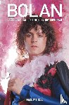 Paytress, Mark - Bolan: The Rise and Fall of a 20th Century Superstar