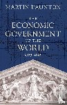 Daunton, Martin - The Economic Government of the World