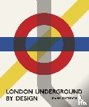 Ovenden, Mark - London Underground By Design