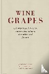 Robinson, Jancis, Harding, Julia, Vouillamoz, Jose - Wine Grapes - A complete guide to 1,368 vine varieties, including their origins and flavours