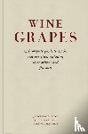 Robinson, Jancis, Harding, Julia, Vouillamoz, Jose - Wine Grapes